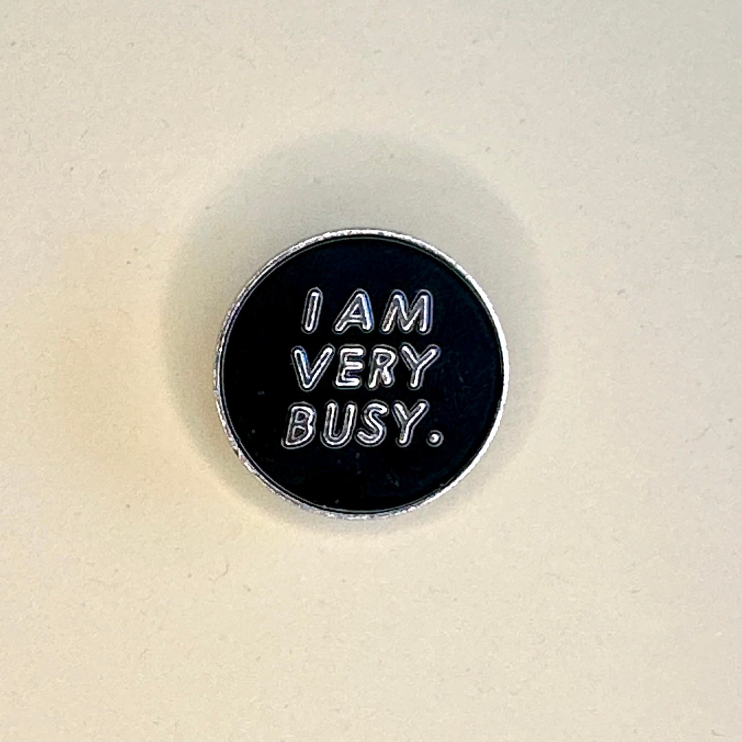 I am very busy