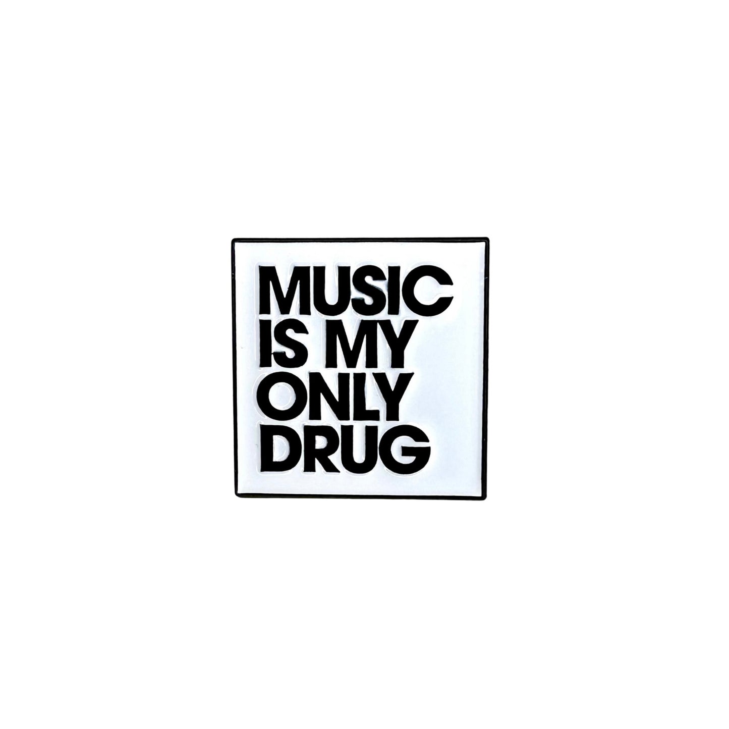 Music Is My Only Drug