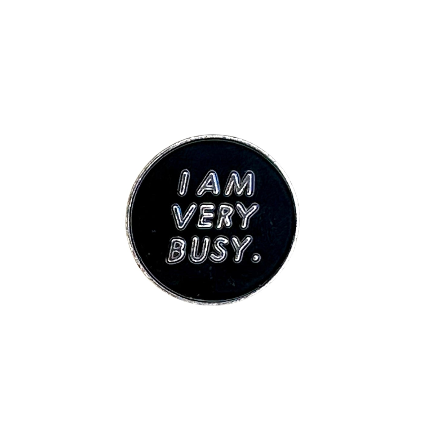 I am very busy