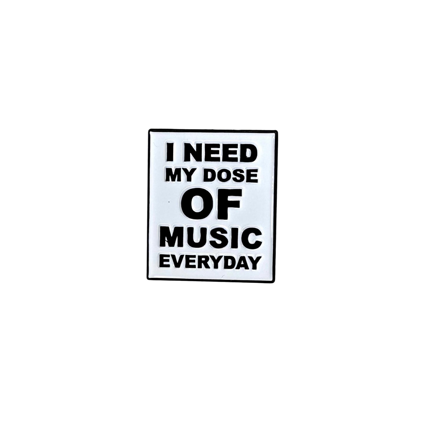 I Need My Dose Of Music Everyday