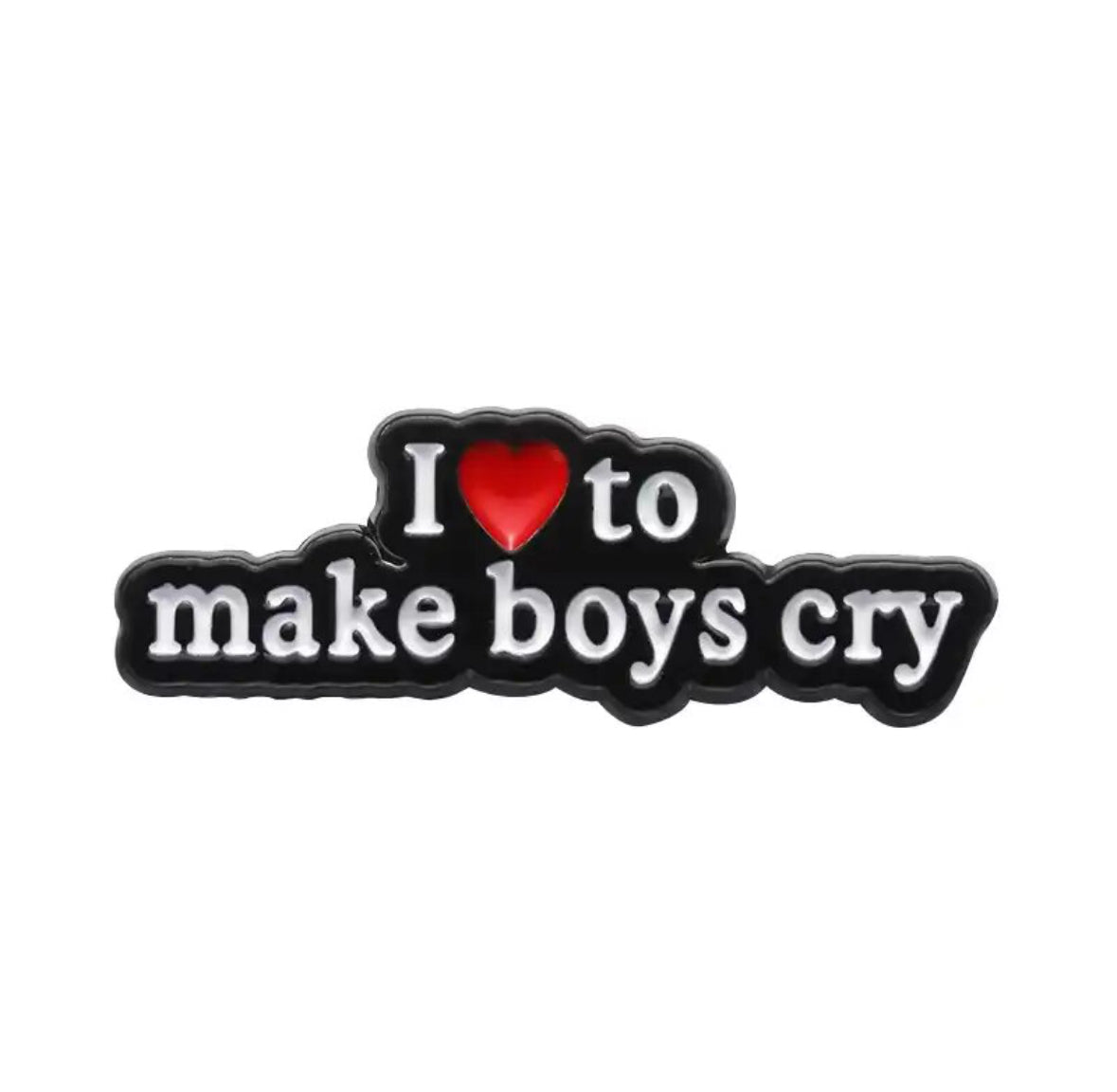 I Love to Make Boys Cry enamel pin - view 1