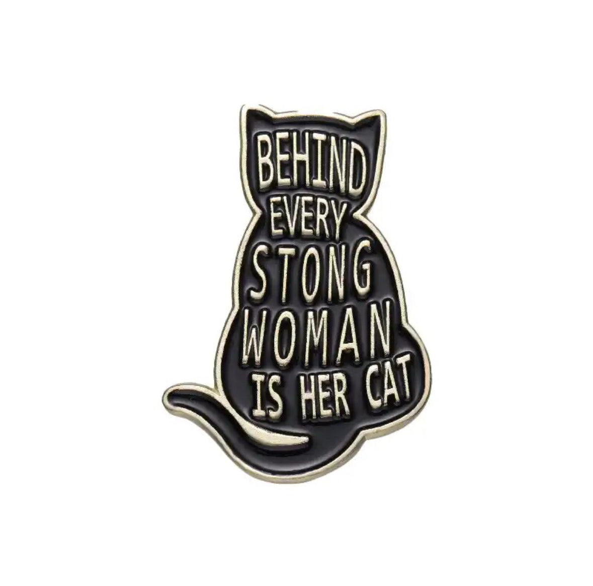 Behind Every Strong Woman Is Her Cat enamel pin - view 1