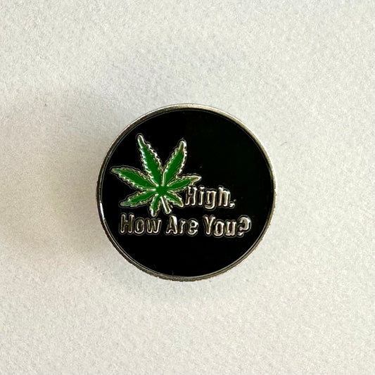 High, How Are You?