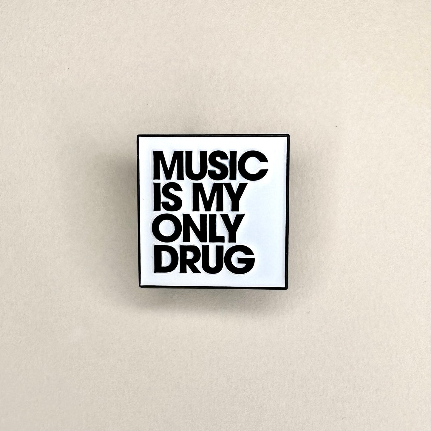 Music Is My Only Drug