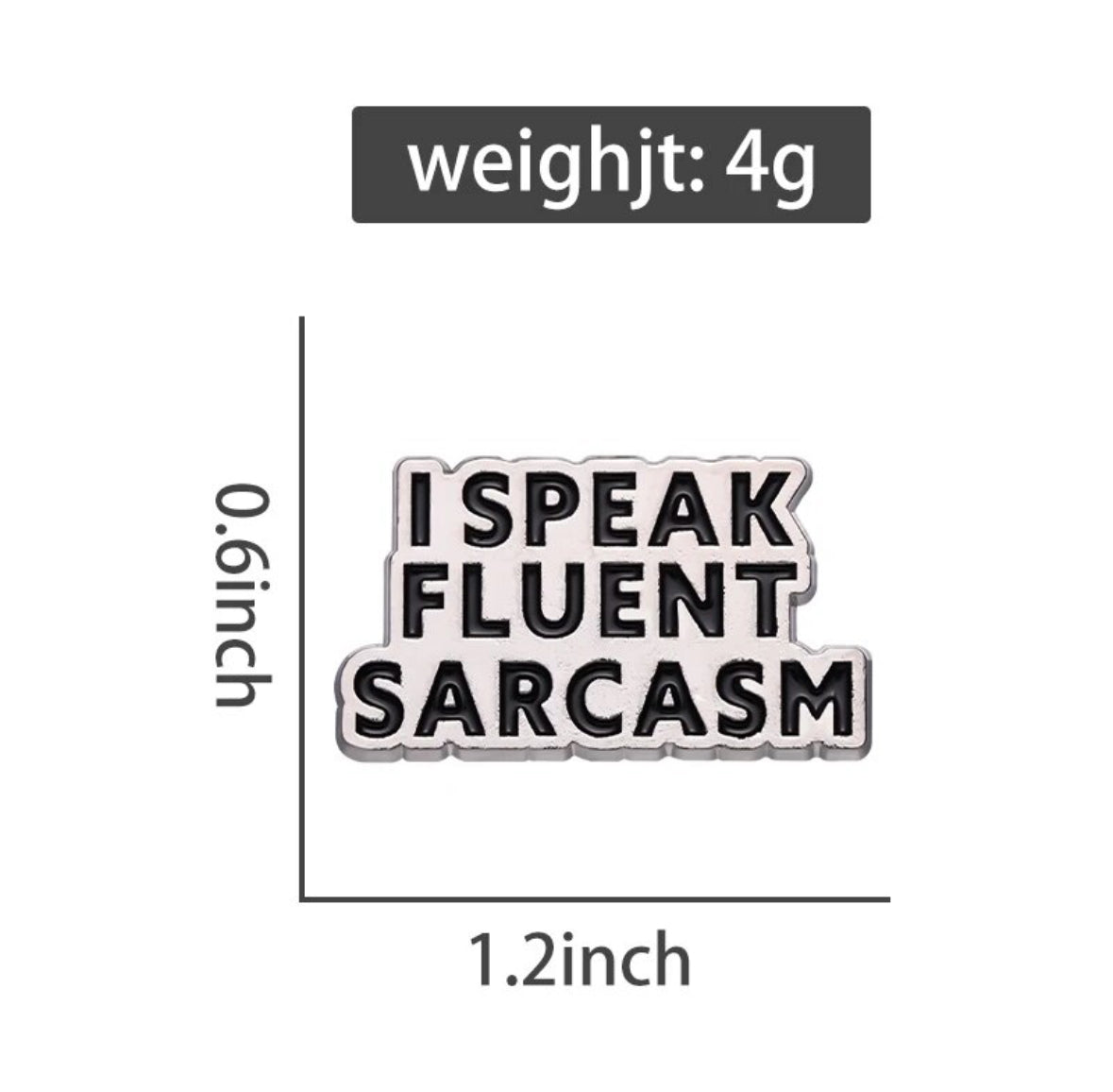 I Speak Fluent Sarcasm enamel pin - view 4