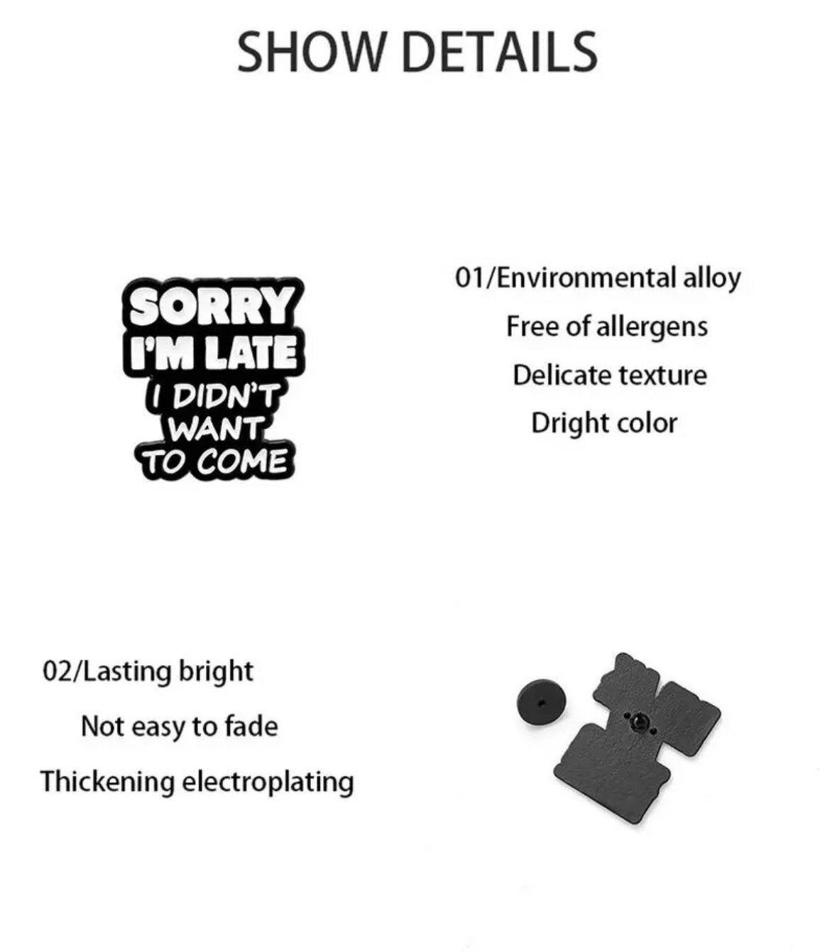 Sorry I'm Late, I Didn't Want to Come enamel pin - view 6