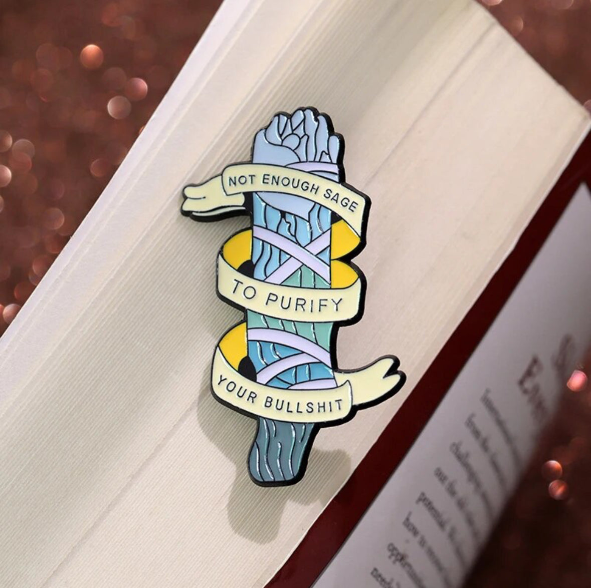 Not Enough Sage to Purify Your Bullshit enamel pin - view 3