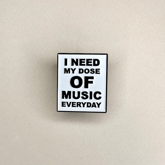 I Need My Dose Of Music Everyday